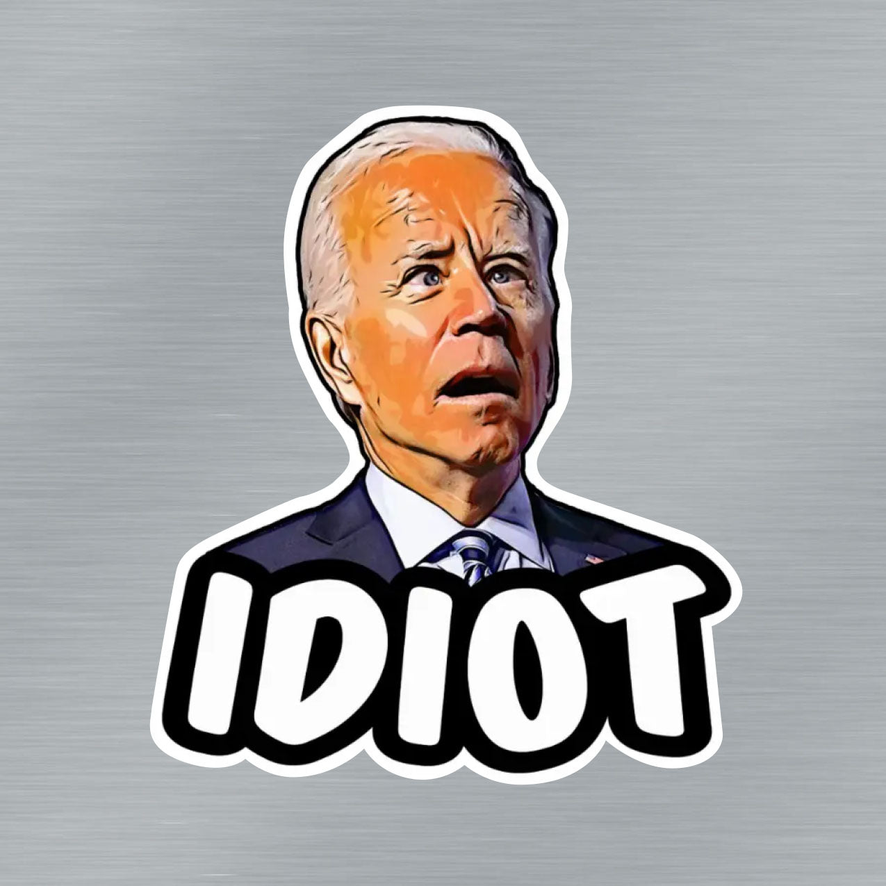 Idiot Sticker