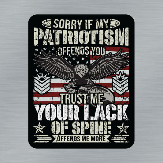 My Patriotism Offends You? Sticker